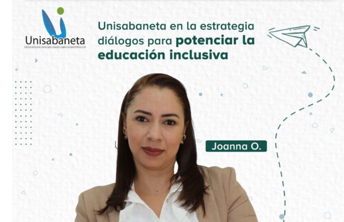¡Unisabaneta, construyendo país con la educación superior inclusiva!
